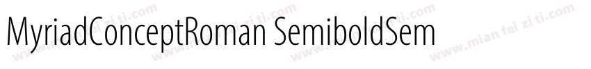 MyriadConceptRoman SemiboldSemiCn字体转换